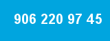 906 220 97 45